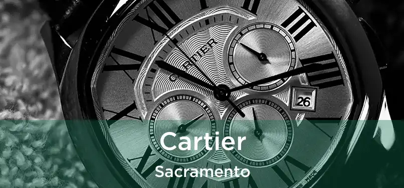 Cartier Sacramento