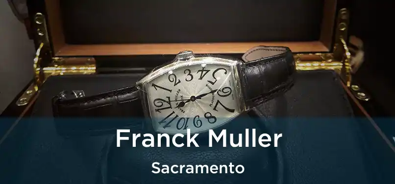 Franck Muller Sacramento