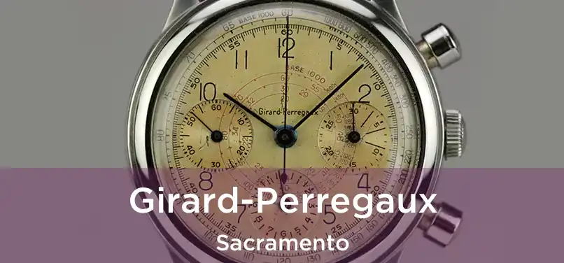 Girard-Perregaux Sacramento