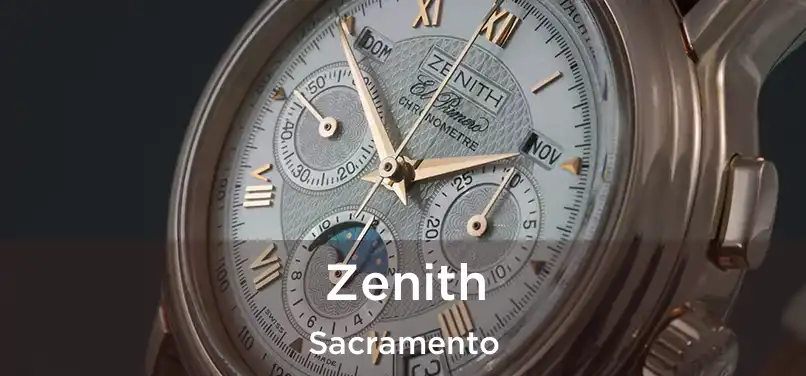 Zenith Sacramento